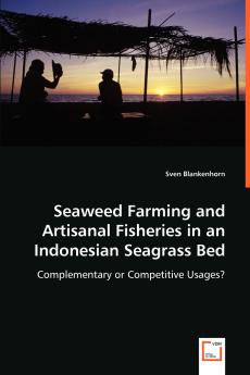 Seaweed Farming and Artisanal Fisheries in an Indonesian Seagrass Bed
