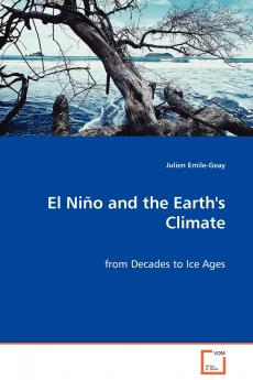 El Niño and the Earth's Climate - from Decades to Ice Ages