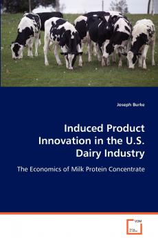 Induced Product Innovation in the U.S. Dairy Industry