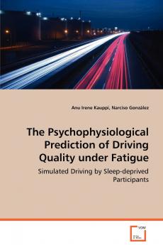 The Psychophysiological Prediction of Driving Quality Under Fatigue