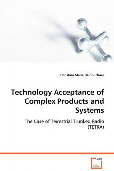 Technology Acceptance of Complex Products and Systems