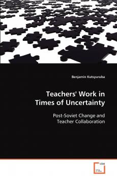 Teachers' Work in Times of Uncertainty