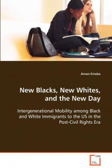 New Blacks New Whites and the New Day