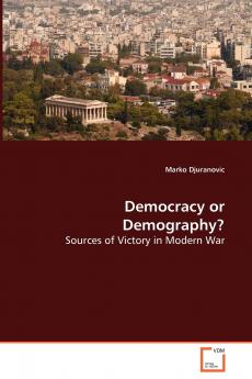 Democracy or Demography? Sources of Victory in Modern War
