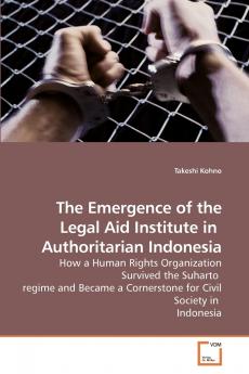 The Emergence of the Legal Aid Institute             in  Authoritarian Indonesia