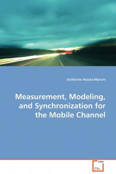 Measurement Modeling and Synchronization for the Mobile Channel