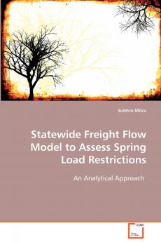 Statewide Freight Flow Model to Assess Spring Load Restrictions