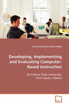 Developing Implementing and Evaluating Computer-Based Instruction