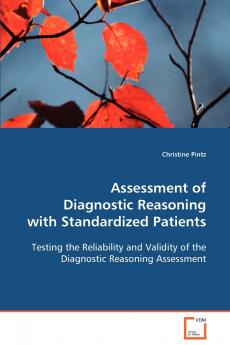 Assessment of Diagnostic Reasoning with Standardized Patients