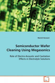 Semiconductor Wafer Cleaning Using Megasonics