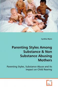 Parenting Styles Among Substance & Non Substance Abusing Mothers