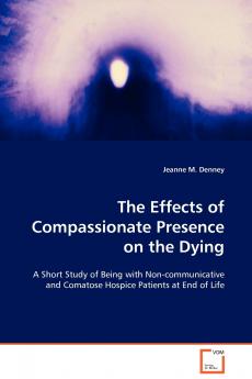 The Effects of Compassionate Presence on the Dying