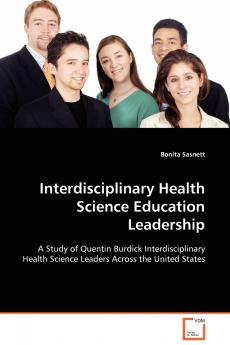 Interdisciplinary Health Science Education Leadership