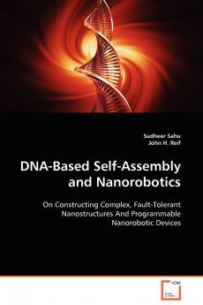 DNA-Based Self-Assembly and Nanorobotics