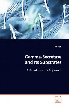 Gamma-Secretase and Its Substrates A Bioinformatics Approach