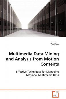 Multimedia Data Mining and Analysis from Motion Contents