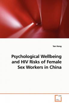 Psychological Wellbeing and HIV Risks of Female Sex Workers in China