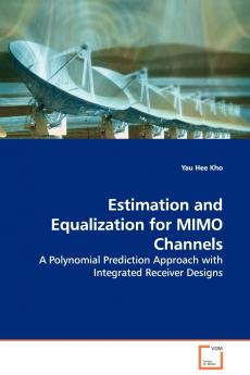 Estimation and Equalization for MIMO Channels - A Polynomial Prediction Approach with Integrated Receiver Designs