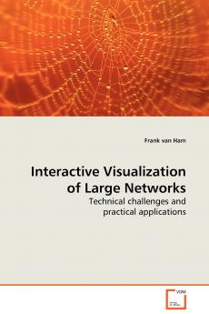 Interactive Visualization of Large Networks - Technical challenges and practical applications