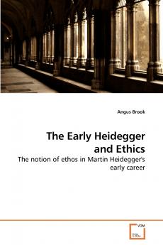 The Early Heidegger and Ethics
