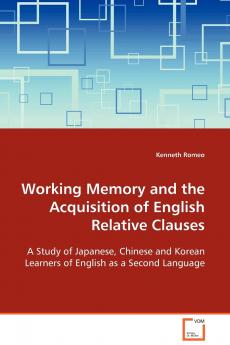 Working Memory and the Acquisition of English Relative Clauses