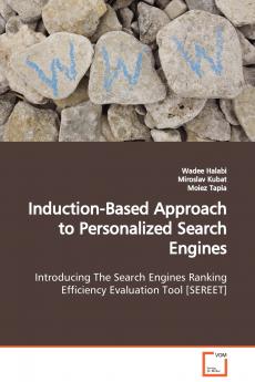 Induction-Based Approach to Personalized Search Engines  Introducing The Search Engines Ranking Efficiency Evaluation Tool [SEREET]