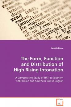 The Form Function and Distribution of High Rising Intonation