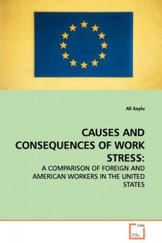 CAUSES AND CONSEQUENCES OF WORK STRESS