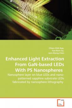 Enhanced Light Extraction From GaN-based LEDs With PS Nanospheres  - Nanosphere layer on blue LEDs and nano-patterned sapphire substrate LEDs fabricated by nanosphere lithography
