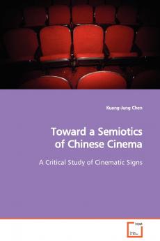 Toward a Semiotics of Chinese Cinema