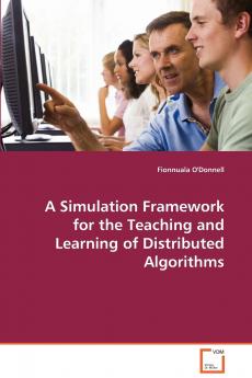 A Simulated Framework for the Teaching of Distributed Algorithms