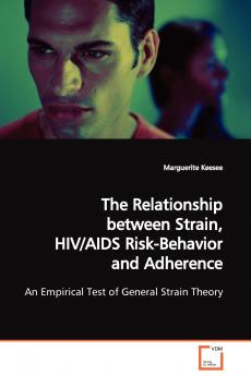 The Relationship between Strain HIV/AIDS Risk- Behavior and Adherence