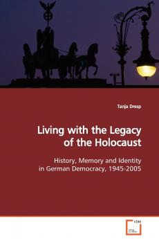 Living with the Legacy of the Holocaust