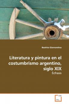 Literatura y pintura en el costumbrismo argentino siglo XIX