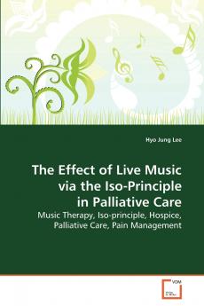 The Effect of Live Music via the Iso-Principle in  Palliative Care