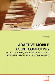 ADAPTIVE MOBILE AGENT COMPUTING