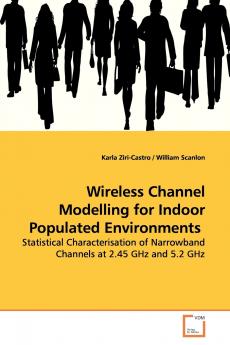 Wireless Channel Modelling for Indoor Populated  Environments