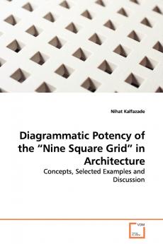 Diagrammatic Potency of the Nine Square Grid in  Architecture