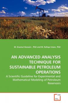 AN ADVANCED ANALYSIS TECHNIQUE FOR SUSTAINABLE PETROLEUM OPERATIONS