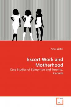 Escort Work and Motherhood