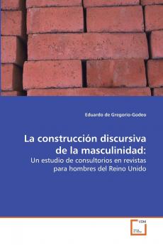 La construcción discursiva de la masculinidad