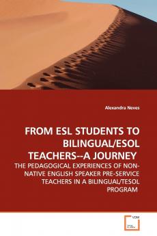 FROM ESL STUDENTS TO BILINGUAL/ESOL TEACHERS--A  JOURNEY