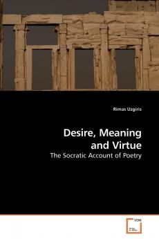 Desire Meaning and Virtue