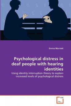 Psychological distress in deaf people with hearing identities