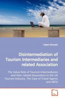 Disintermediation of Tourism Intermediaries and  related Association