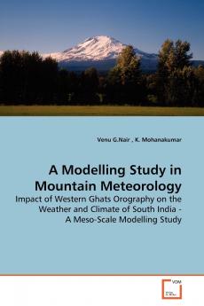 A Modelling Study in Mountain Meteorology