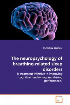The neuropsychology of breathing-related sleep  disorders