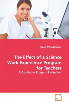 The Effect of a Science Work Experience Program for  Teachers