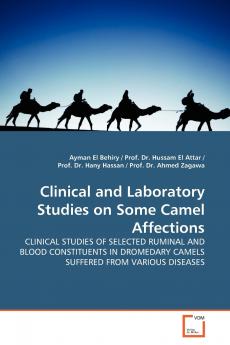 Clinical and Laboratory Studies on Some Camel  Affections