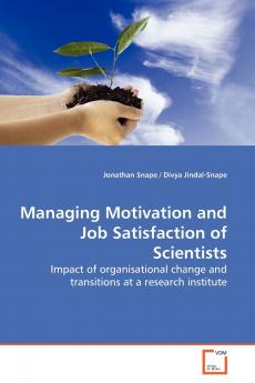 Managing Motivation and Job Satisfaction of  Scientists